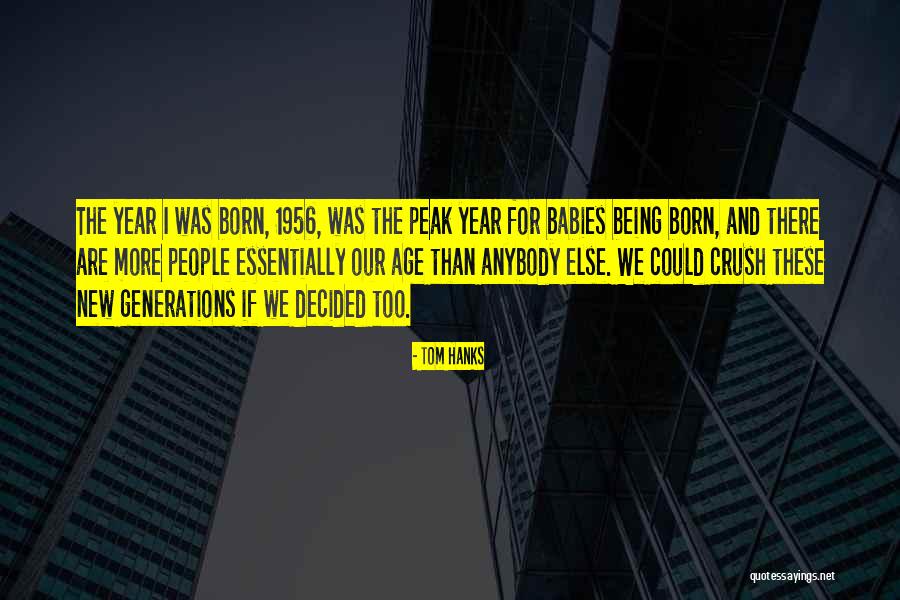 1956 Quotes By Tom Hanks