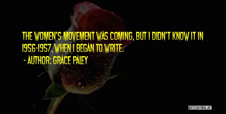 1957 Quotes By Grace Paley