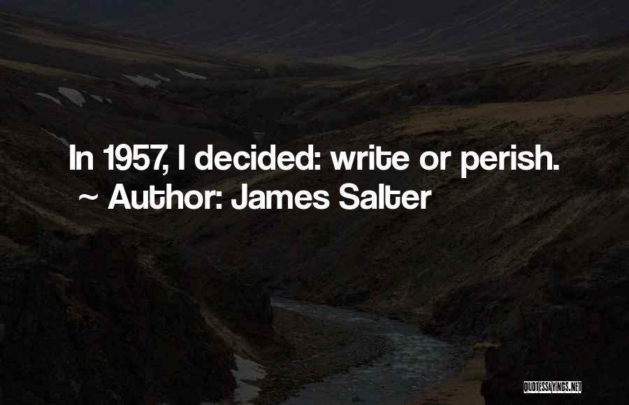 1957 Quotes By James Salter