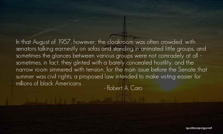 1957 Quotes By Robert A. Caro