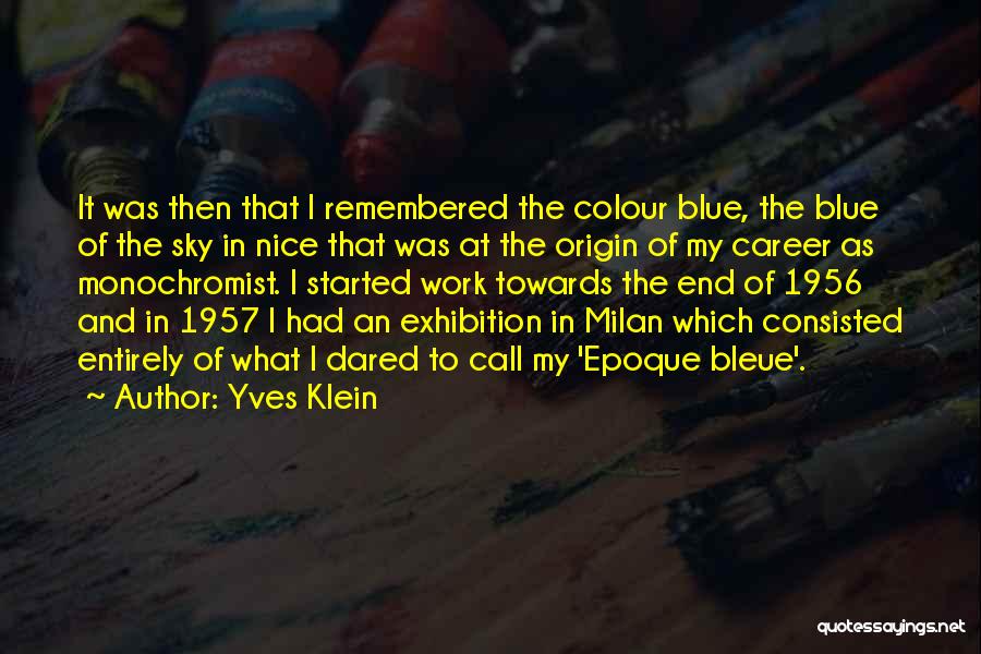 1957 Quotes By Yves Klein