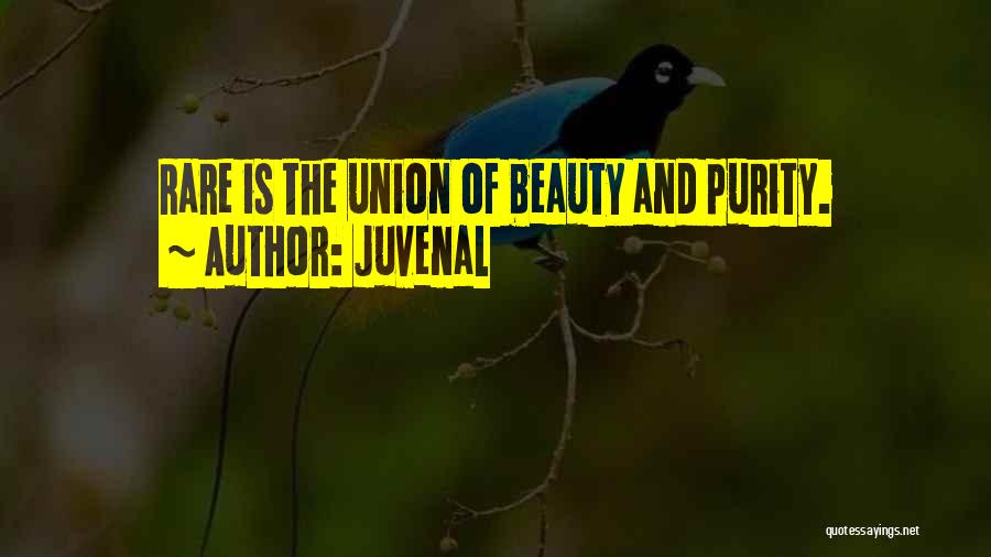 Juvenal Quotes: Rare Is The Union Of Beauty And Purity.