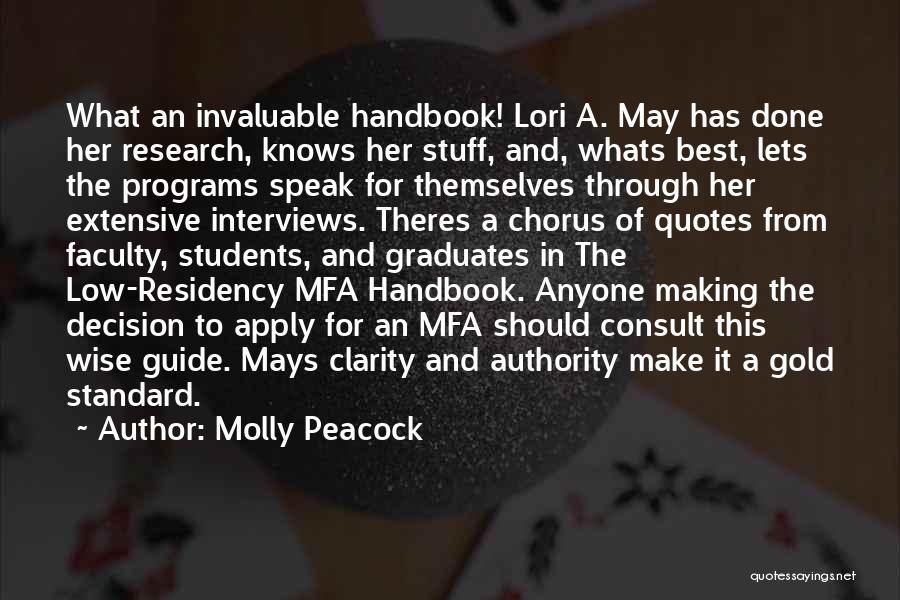 Molly Peacock Quotes: What An Invaluable Handbook! Lori A. May Has Done Her Research, Knows Her Stuff, And, Whats Best, Lets The Programs