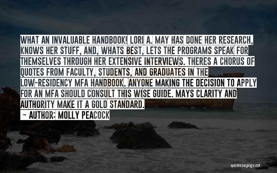 Molly Peacock Quotes: What An Invaluable Handbook! Lori A. May Has Done Her Research, Knows Her Stuff, And, Whats Best, Lets The Programs