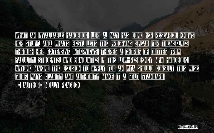 Molly Peacock Quotes: What An Invaluable Handbook! Lori A. May Has Done Her Research, Knows Her Stuff, And, Whats Best, Lets The Programs