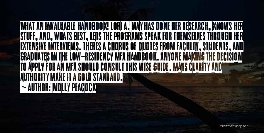 Molly Peacock Quotes: What An Invaluable Handbook! Lori A. May Has Done Her Research, Knows Her Stuff, And, Whats Best, Lets The Programs