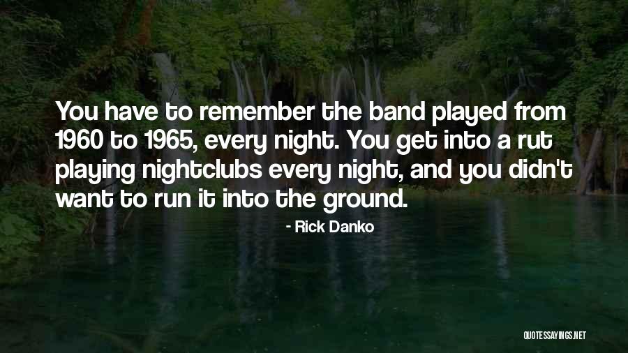 1960 Quotes By Rick Danko 1960 Quotes By Rick Danko