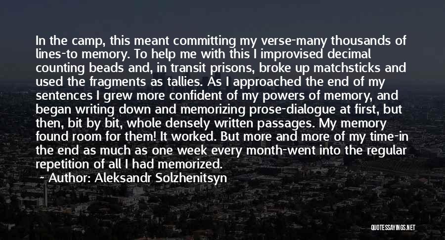 Aleksandr Solzhenitsyn Quotes: In The Camp, This Meant Committing My Verse-many Thousands Of Lines-to Memory. To Help Me With This I Improvised Decimal