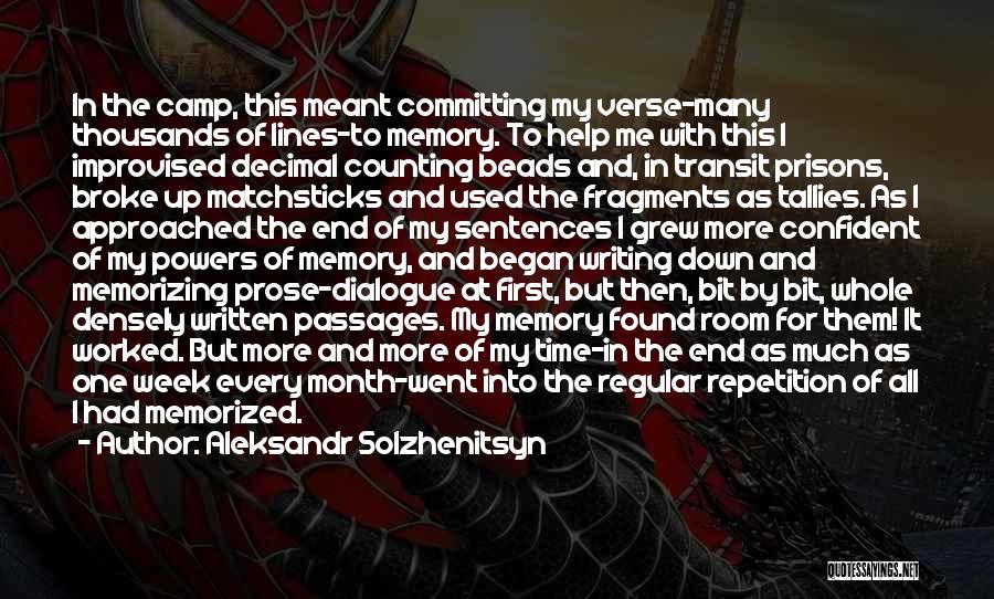 Aleksandr Solzhenitsyn Quotes: In The Camp, This Meant Committing My Verse-many Thousands Of Lines-to Memory. To Help Me With This I Improvised Decimal