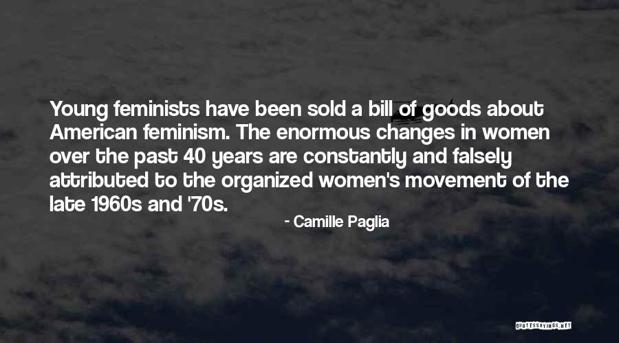 1960s American Quotes By Camille Paglia