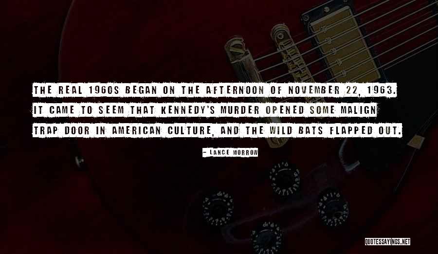 1960s American Quotes By Lance Morrow 1960s American Quotes By Lance Morrow