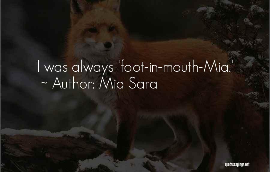 Mia Sara Quotes: I Was Always 'foot-in-mouth-mia.'