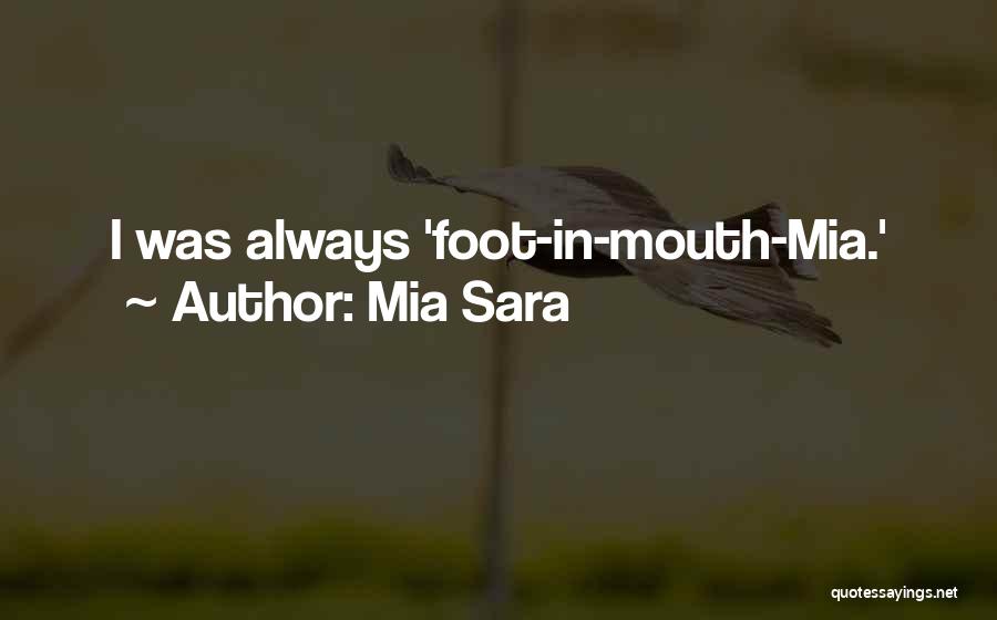 Mia Sara Quotes: I Was Always 'foot-in-mouth-mia.'