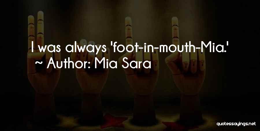 Mia Sara Quotes: I Was Always 'foot-in-mouth-mia.'