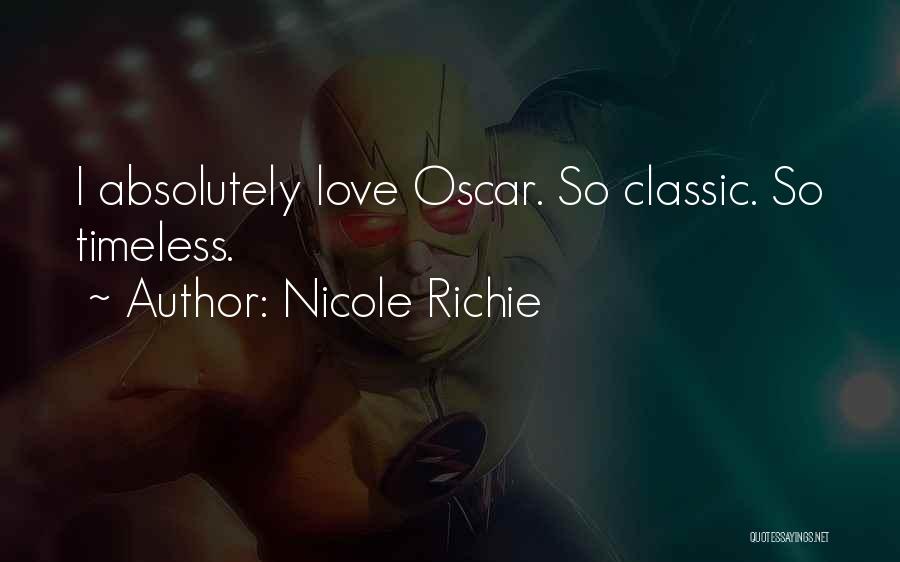 Nicole Richie Quotes: I Absolutely Love Oscar. So Classic. So Timeless.