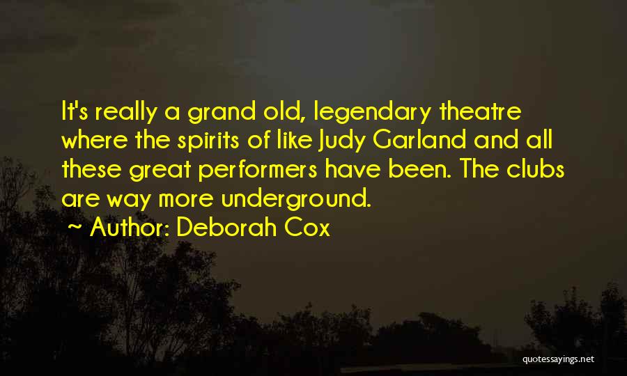 Deborah Cox Quotes: It's Really A Grand Old, Legendary Theatre Where The Spirits Of Like Judy Garland And All These Great Performers Have