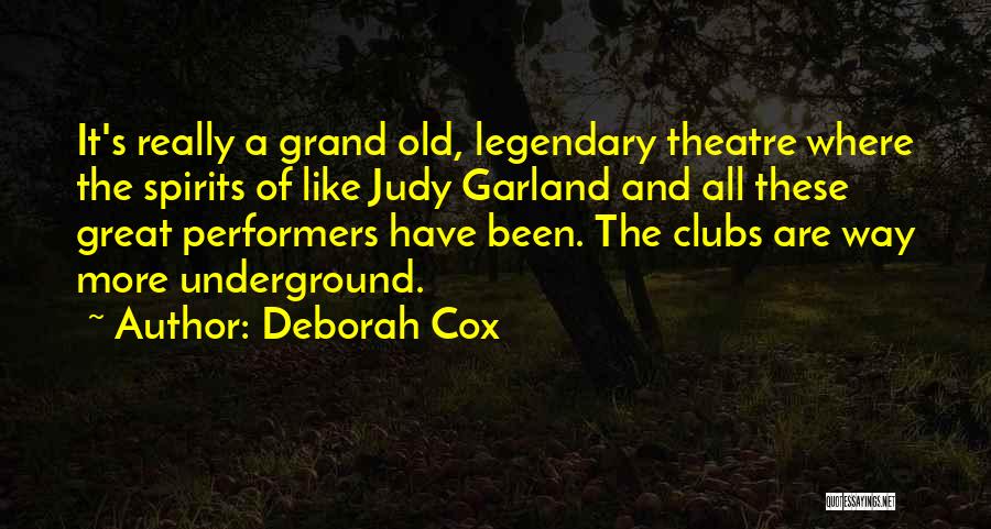 Deborah Cox Quotes: It's Really A Grand Old, Legendary Theatre Where The Spirits Of Like Judy Garland And All These Great Performers Have