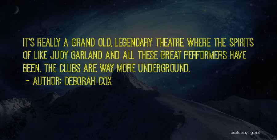 Deborah Cox Quotes: It's Really A Grand Old, Legendary Theatre Where The Spirits Of Like Judy Garland And All These Great Performers Have