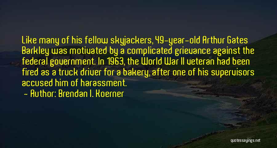 1963 Quotes By Brendan I. Koerner