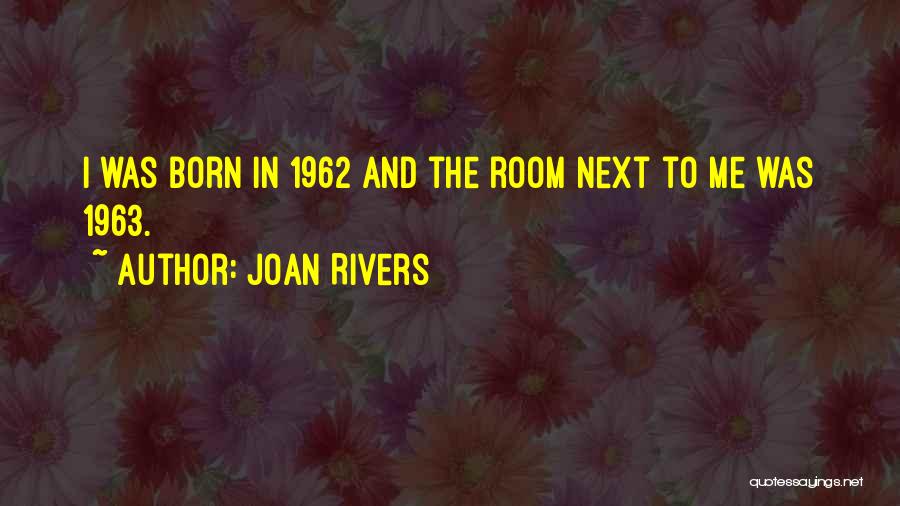 1963 Quotes By Joan Rivers