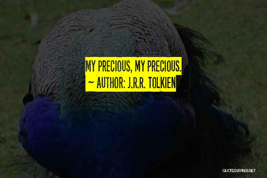 J.R.R. Tolkien Quotes: My Precious, My Precious.