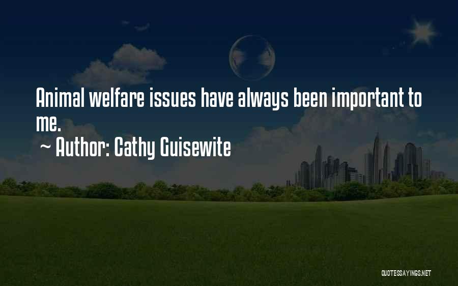 Cathy Guisewite Quotes: Animal Welfare Issues Have Always Been Important To Me.