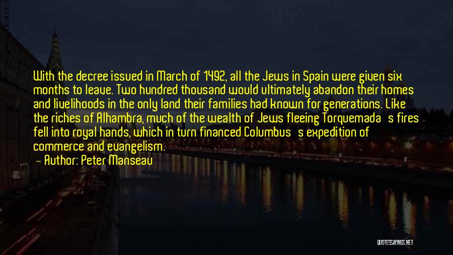 Peter Manseau Quotes: With The Decree Issued In March Of 1492, All The Jews In Spain Were Given Six Months To Leave. Two