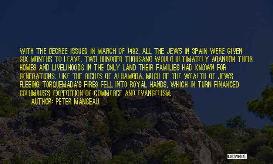 Peter Manseau Quotes: With The Decree Issued In March Of 1492, All The Jews In Spain Were Given Six Months To Leave. Two