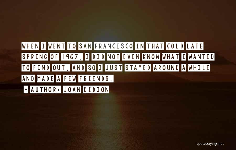 1967 Quotes By Joan Didion