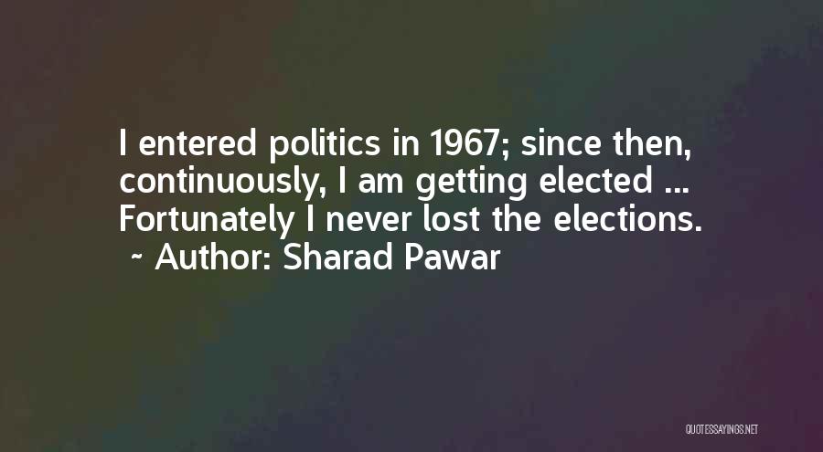 1967 Quotes By Sharad Pawar