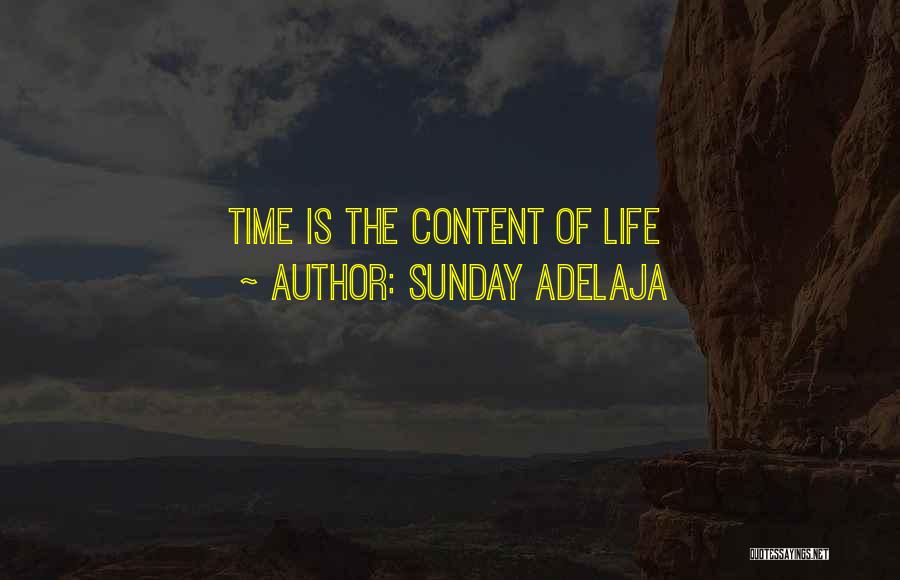 Sunday Adelaja Quotes: Time Is The Content Of Life