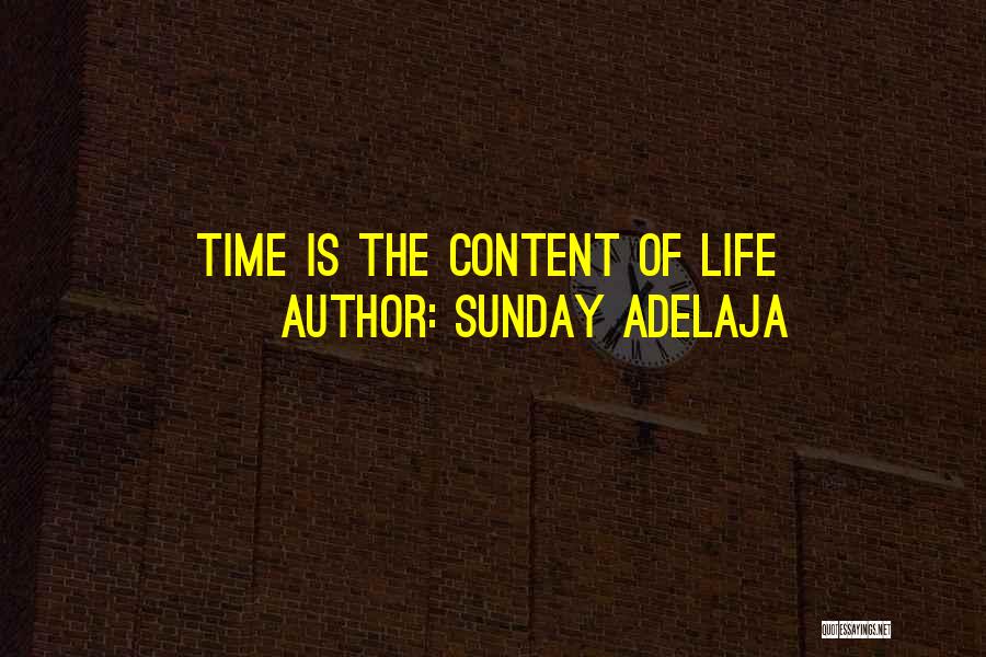 Sunday Adelaja Quotes: Time Is The Content Of Life