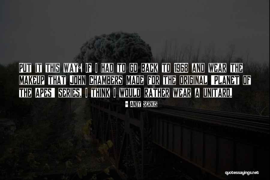 1968 Quotes By Andy Serkis 1968 Quotes By Andy Serkis