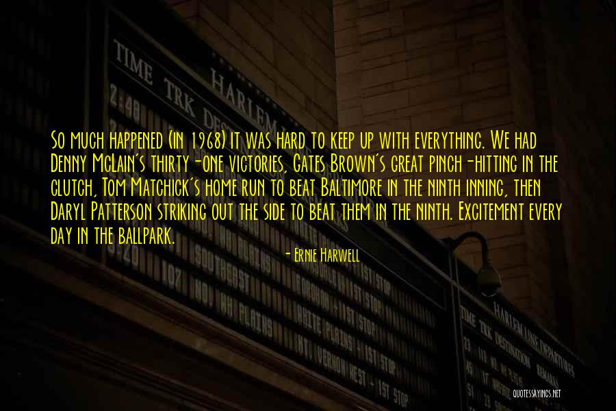 1968 Quotes By Ernie Harwell 1968 Quotes By Ernie Harwell