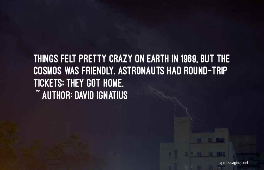 1969 Quotes By David Ignatius