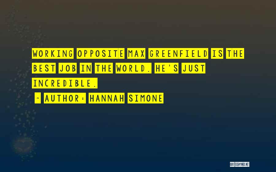 Hannah Simone Quotes: Working Opposite Max Greenfield Is The Best Job In The World. He's Just Incredible.