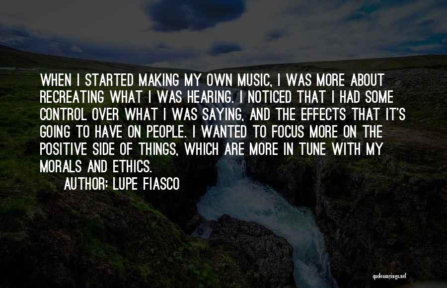 Lupe Fiasco Quotes: When I Started Making My Own Music, I Was More About Recreating What I Was Hearing. I Noticed That I