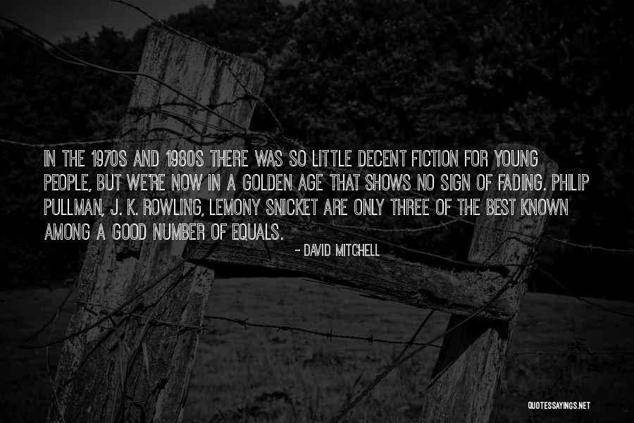 1970s And 1980s Quotes By David Mitchell 1970s And 1980s Quotes By David Mitchell