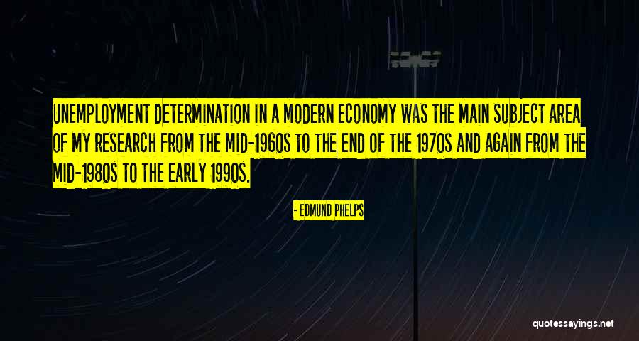 1970s And 1980s Quotes By Edmund Phelps 1970s And 1980s Quotes By Edmund Phelps