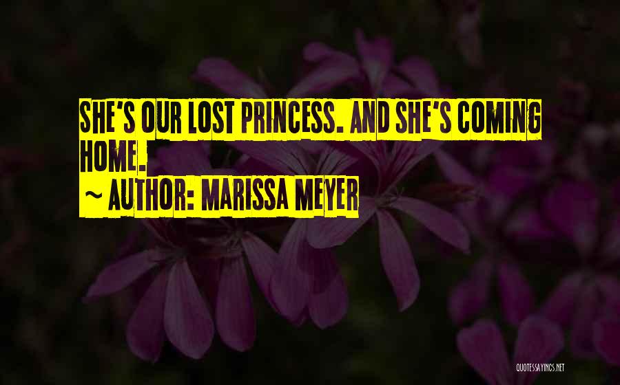 Marissa Meyer Quotes: She's Our Lost Princess. And She's Coming Home.