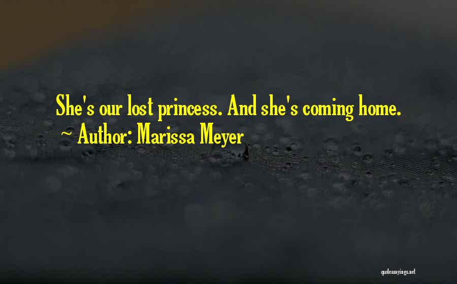 Marissa Meyer Quotes: She's Our Lost Princess. And She's Coming Home.