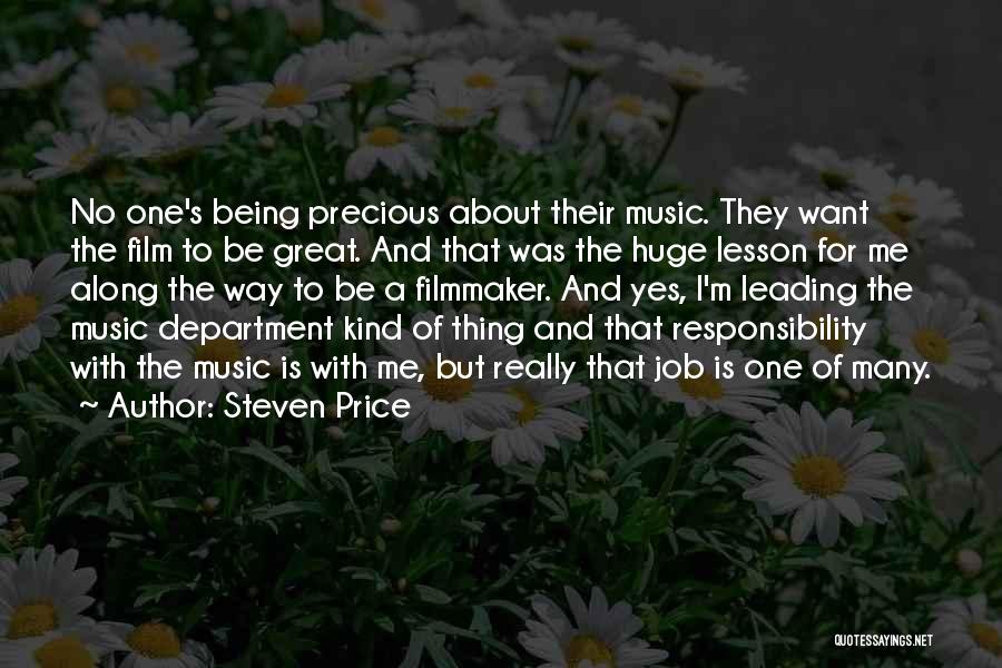 Steven Price Quotes: No One's Being Precious About Their Music. They Want The Film To Be Great. And That Was The Huge Lesson