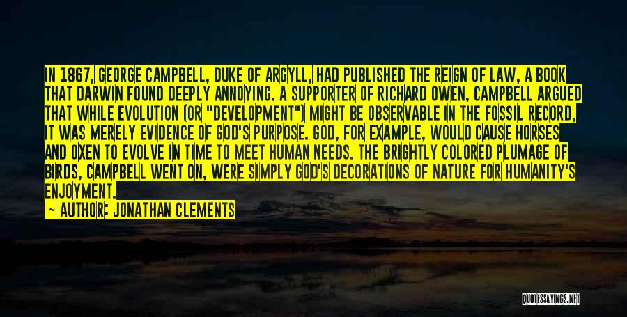 Jonathan Clements Quotes: In 1867, George Campbell, Duke Of Argyll, Had Published The Reign Of Law, A Book That Darwin Found Deeply Annoying.