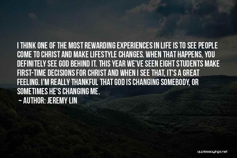 Jeremy Lin Quotes: I Think One Of The Most Rewarding Experiences In Life Is To See People Come To Christ And Make Lifestyle