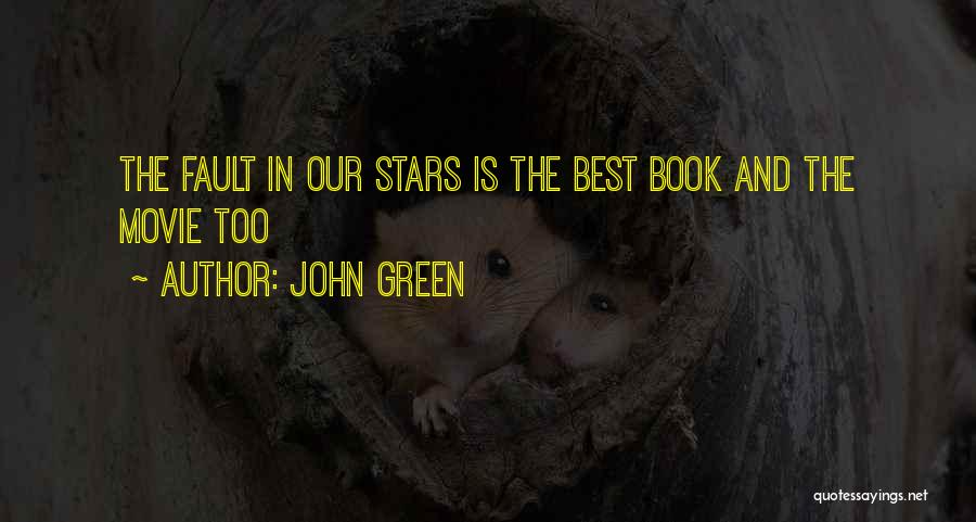 John Green Quotes: The Fault In Our Stars Is The Best Book And The Movie Too