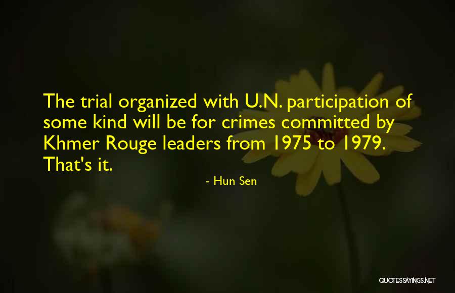 1979 Quotes By Hun Sen 1979 Quotes By Hun Sen