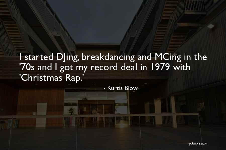1979 Quotes By Kurtis Blow 1979 Quotes By Kurtis Blow