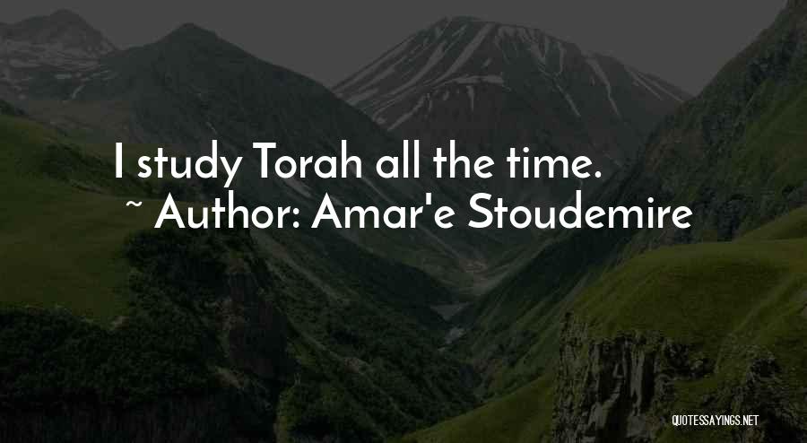 Amar'e Stoudemire Quotes: I Study Torah All The Time.