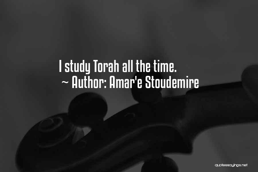 Amar'e Stoudemire Quotes: I Study Torah All The Time.