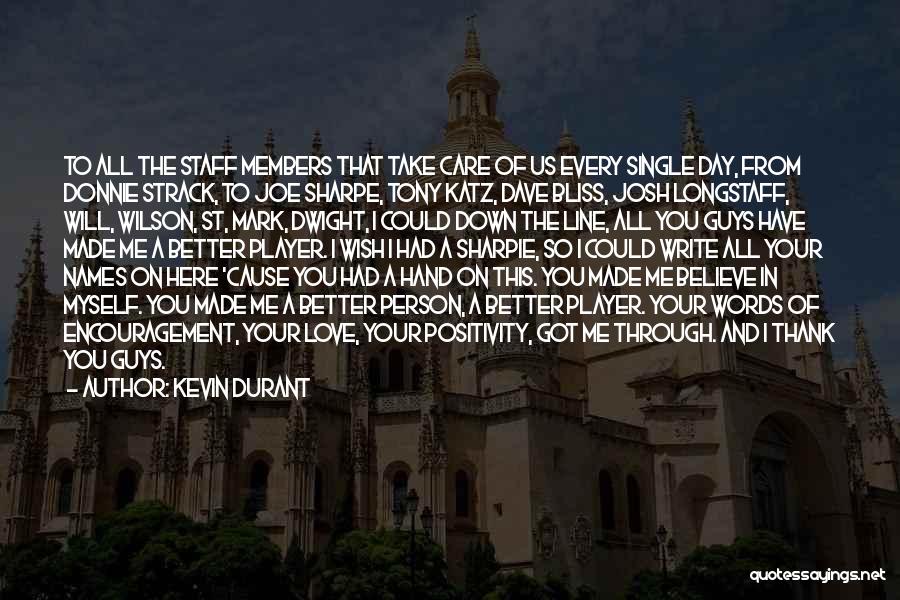 Kevin Durant Quotes: To All The Staff Members That Take Care Of Us Every Single Day, From Donnie Strack, To Joe Sharpe, Tony